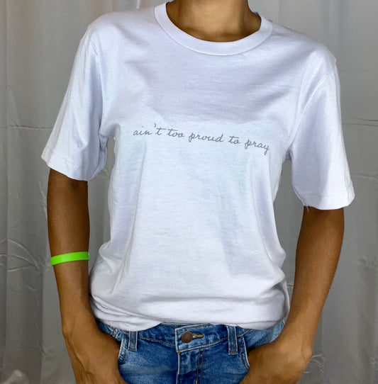 Ain't Too Proud T-Shirt